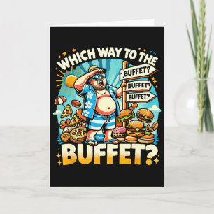 Funny Cruise Which Way To The Buffet Cruise Lovers Card