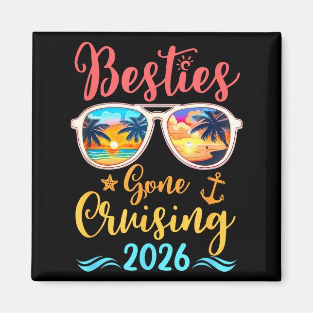 Funny Cruising Friends Squad 2026 Ies Gone Cruisin Magnet (Front)