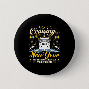 Funny Cruising Into 2026 New Year Matching Family  2 Inch Round Button