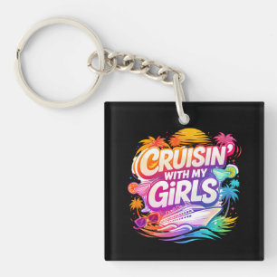 Funny Cruising with My Girls Cruising Besties  Keychain