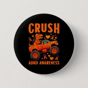 Funny Crush Adhd Awareness T-rex Monster Truck Kid 2 Inch Round Button