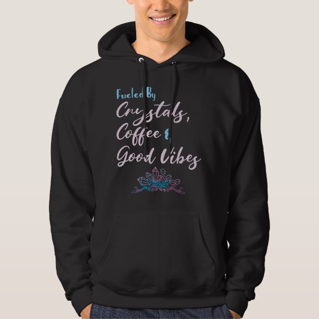 Funny Crystals and Coffee Witchy Quote Hoodie (Front)