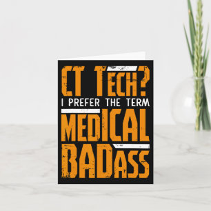 Funny Ct Tech Radiology Ct Cat Scan - Medical Bad  Card