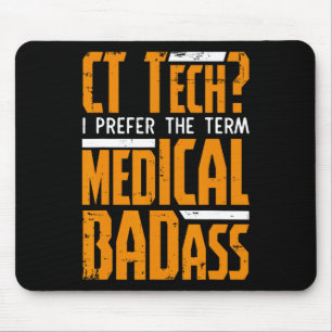 Funny Ct Tech Radiology Ct Cat Scan - Medical Bad  Mouse Pad