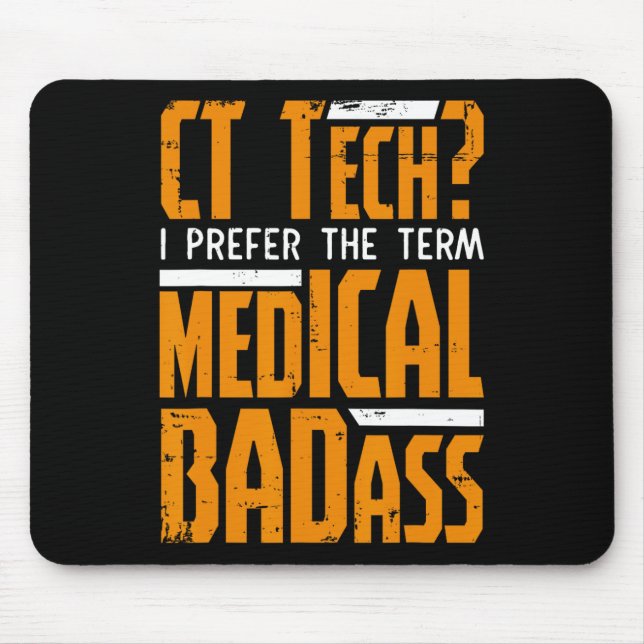 Funny Ct Tech Radiology Ct Cat Scan - Medical Bad  Mouse Pad (Front)