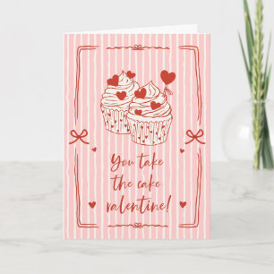 Funny Cupcake Pun Valentine   You Take The Cake Holiday Card