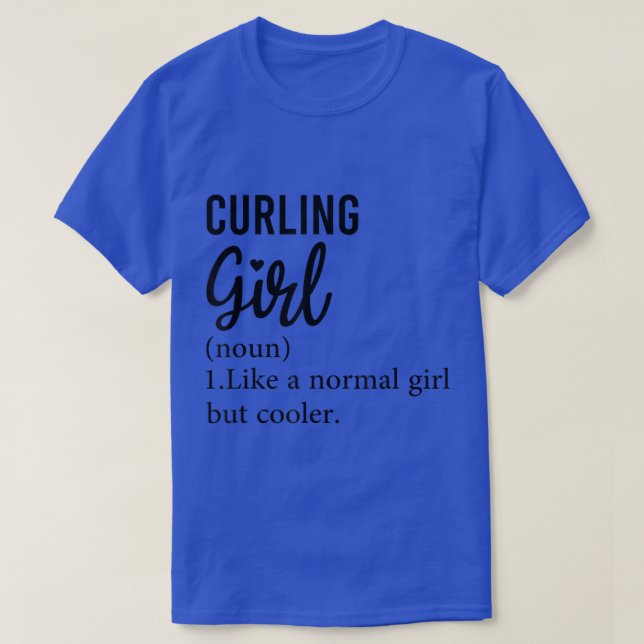 Funny Curling Girl Definition, Cool Curling Lover  T-Shirt (Design Front)