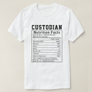 Funny Custodian Nutrition Facts Employee Staff T-Shirt