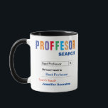 Funny Custom Best Professor Gift Mug<br><div class="desc">Customize this funny custom best professor gift mug to make a gift they will love. Great gift for teachers and professors.</div>