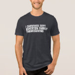 Funny custom family Thanksgiving Tri-Blend Shirt<br><div class="desc">You deserve a shirt to commemorate your survival of family Thanksgiving. This funny t-shirt coordinates with the Lea Delaveris Design Modern Thanksgiving collection. Customize it with the year and your family names. Makes a great funny gift for the newest members of the family, like an fiance or boyfriend or girlfriend....</div>