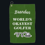 Funny custom golf towel for world's okayest golfer<br><div class="desc">Funny custom golf towel for world's okayest golfer. Personalized present for him or her. Monogrammed golfing gifts for men and women. Stylish script typography template for name or monogram letters. Fun Birthday gift ideas for golfer, husband, dad, father, friend, co worker, boss, colleague, coach, instructor, trainer, teacher, grandpa, retired person,...</div>