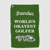 Funny custom golf towel for world's okayest golfer