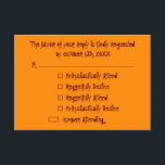 Funny Custom Halloween Party RSVP Invitation Card<br><div class="desc">"Regretfully Attend,  Enthusiastically Decline" A funny,  custom,  personalized,  pumpkin orange,  Halloween costume party / kids birthday party / theme party / wedding / dinner RSVP invitation card. Simply enter your rsvp date. A fun,  quirky,  hilarious,  humourous RSVP for all your friends and family.</div>