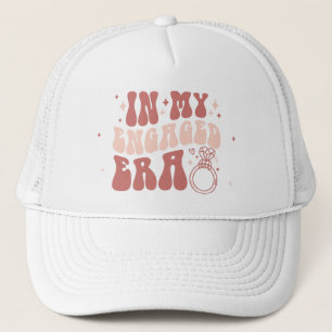 Funny Custom In My Engaged Era Trucker Hat