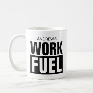Funny custom name Work Fuel coffee mug gift