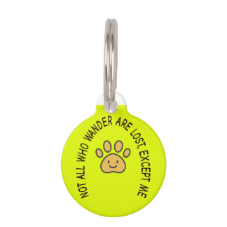 Funny Custom Pet ID Tag – “Not All Who Wander Are