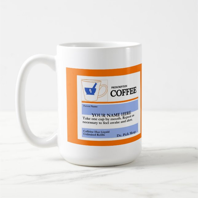 Funny Custom Prescription Coffee Mug (Left)