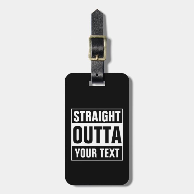 Funny custom STRAIGHT OUTTA travel luggage tag (Front Vertical)