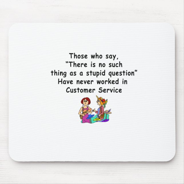 Funny Customer Service Saying Mouse Pad (Front)