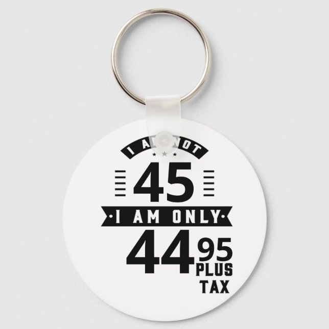 Funny Customizable Plus Tax Keychain (Front)