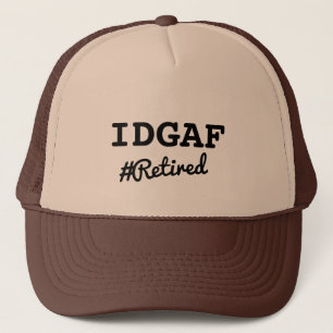 Funny Customizable Retirement Quotes IDGAF Hat Cap