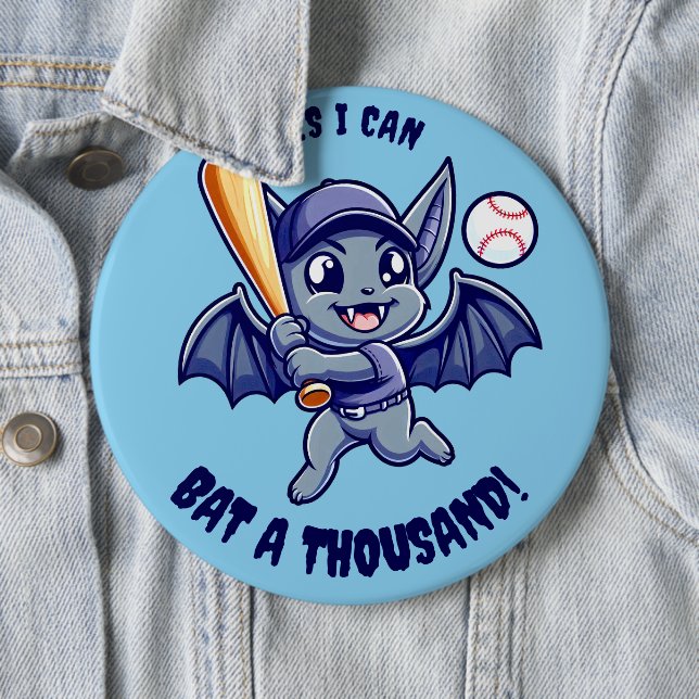 Funny Cute Bat Yes I Can Bat a Thousand 6 Inch Round Button (In Situ)