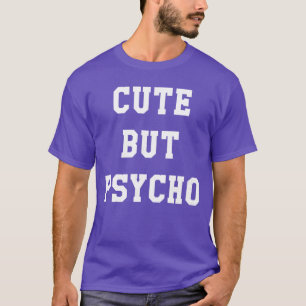 Funny Cute But Psycho Horror Goth Emo Punk Gift vi T-Shirt