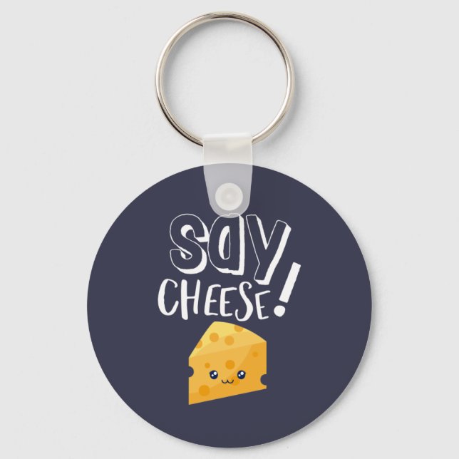 Funny Cute Cheese Lover Photographer Say Cheese Keychain (Front)