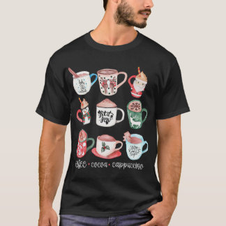 Funny Cute Christmas Mugs Drink Hot Cocoa Coffee C T-Shirt