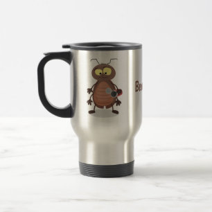 Funny cute cockroach cartoon character travel mug