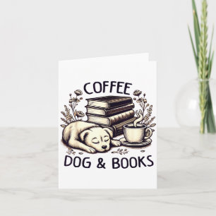 Funny Cute Coffee Dog Books Lover Women Men Kids  Card