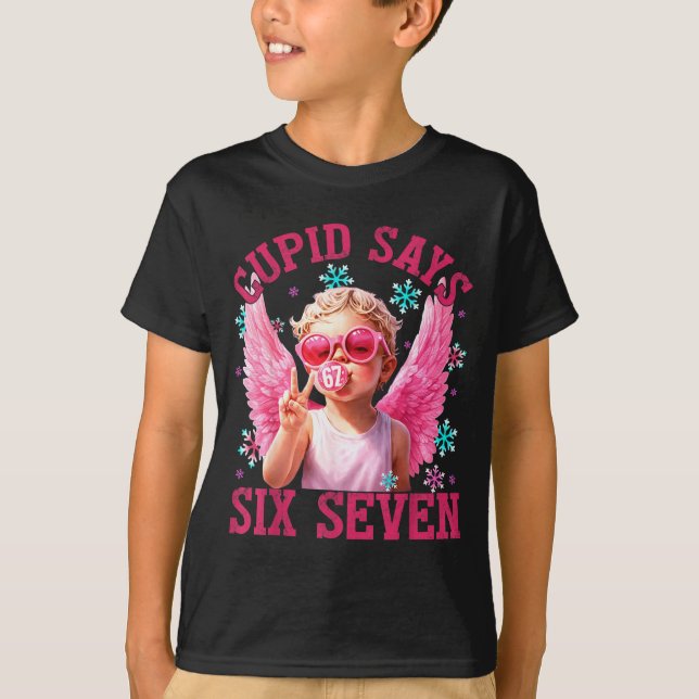 Funny Cute Cud Says Six Seven Valentine's Day 67 M T-Shirt (Front)
