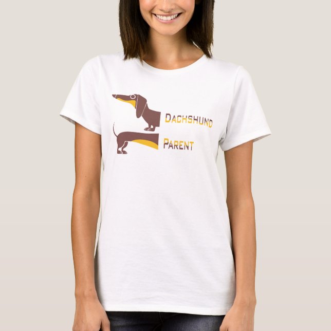 Funny cute dachshund for long dog parent T-Shirt (Front)