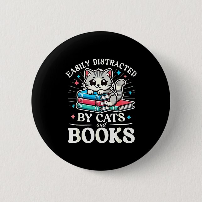 Funny Cute Easily Distracted By Cats And Books  2 Inch Round Button (Front)