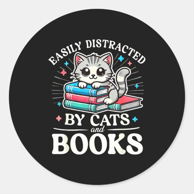 Funny Cute Easily Distracted By Cats And Books  Classic Round Sticker (Front)