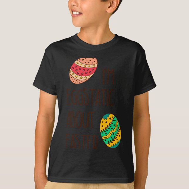 Funny Cute Easter Eggstatic Humorous Quote Saying  T-Shirt (Front)
