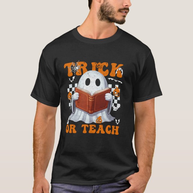 Funny Cute Ghost Book Lover Trick or Teach Teacher T-Shirt (Front)