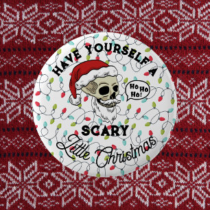 Funny Cute Have Yourself a Scary Little Christmas 2 Inch Round Button