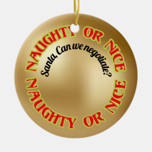 Funny Cute Humourous Naughty Nice Santa Can We  Ceramic Ornament