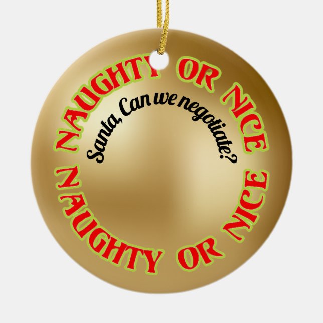 Funny Cute Humourous Naughty Nice Santa Can We  Ceramic Ornament (Front)