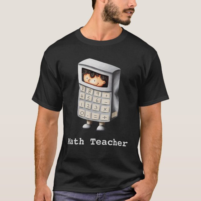 Funny Cute Mathematics Teacher Calculator T-Shirt (Front)
