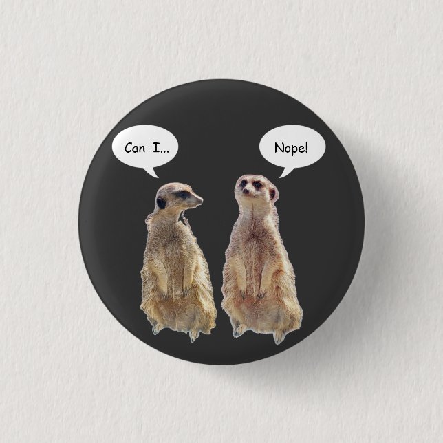 Funny, cute meerkats in conversation  1 inch round button (Front)