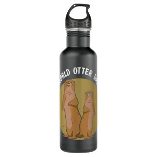 funny & cute Otters Gift for World Otter Day & Ott 710 Ml Water Bottle