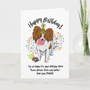 Funny Cute Papillion Pet Dog  Birthday Card Doughn