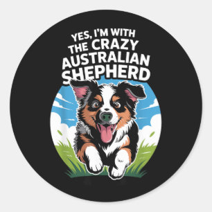 Funny Cute Pet Dog With The Crazy Australian Classic Round Sticker