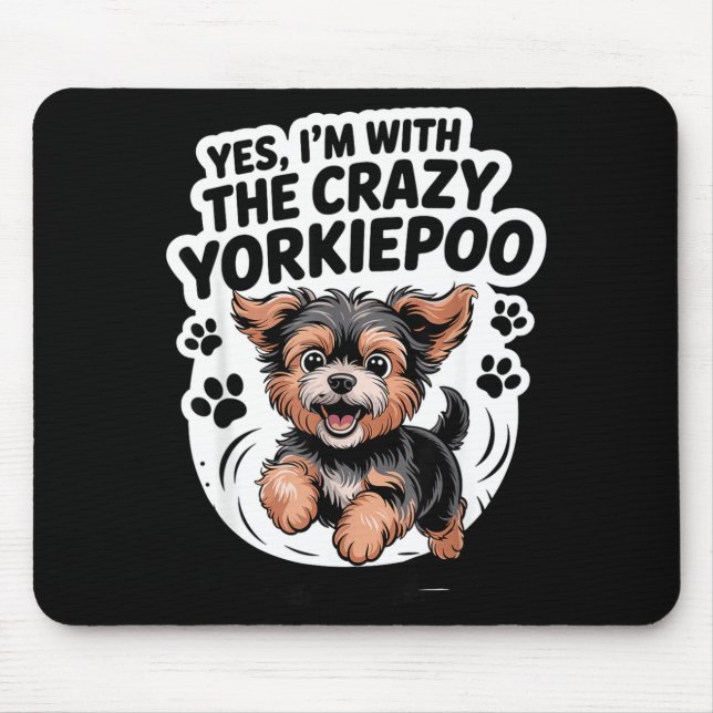 Funny Cute Pet Mix Dog Pup Yes I'm With The Crazy  Mouse Pad (Front)