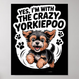 Funny Cute Pet Mix Dog Pup Yes I'm With The Crazy  Poster