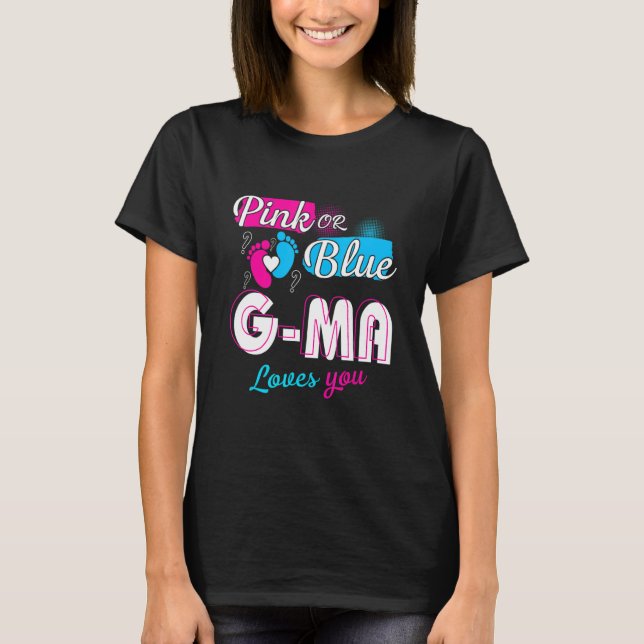 Funny Cute Pink Or Blue G Ma Loves You Gender Reve T-Shirt (Front)