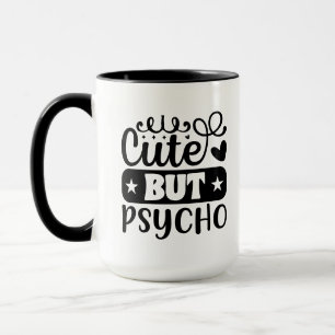 Funny cute psycho word art  mug