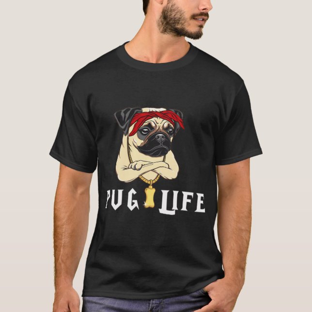 Funny Cute Pug life  T-Shirt (Front)
